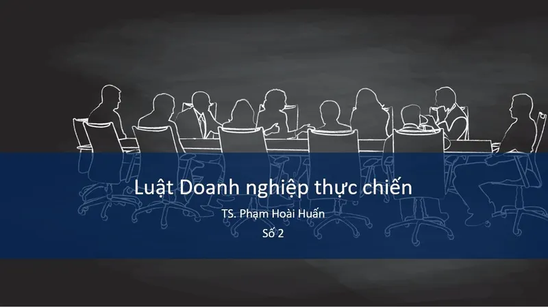 Luật Doanh nghiệp thực chiến: Uỷ quyền cho Hội đồng quản trị